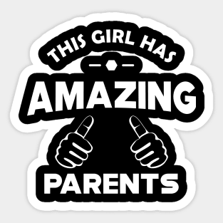 Daughter - This girl has amazing parent Sticker